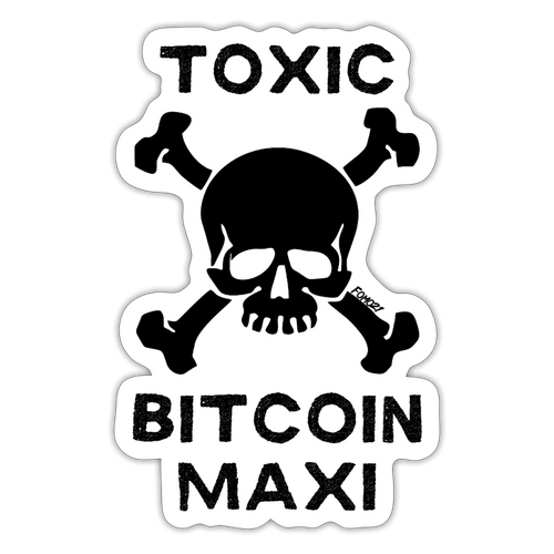 Toxic Bitcoin Maxi Sticker-fomo21