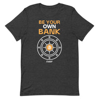 Load image into Gallery viewer, Be Your Own Bank Bitcoin T-Shirt - fomo21
