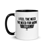 Load image into Gallery viewer, I Feel The Need The Need For More Bitcoin Coffee Mug - fomo21
