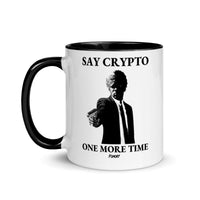 Load image into Gallery viewer, Say Crypto One More Time Bitcoin Coffee Mug - fomo21
