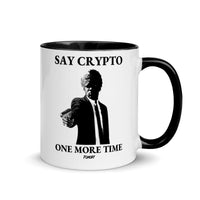 Load image into Gallery viewer, Say Crypto One More Time Bitcoin Coffee Mug - fomo21
