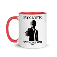 Load image into Gallery viewer, Say Crypto One More Time Bitcoin Coffee Mug - fomo21
