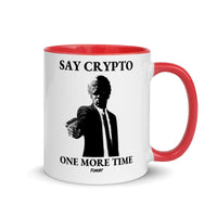 Load image into Gallery viewer, Say Crypto One More Time Bitcoin Coffee Mug - fomo21
