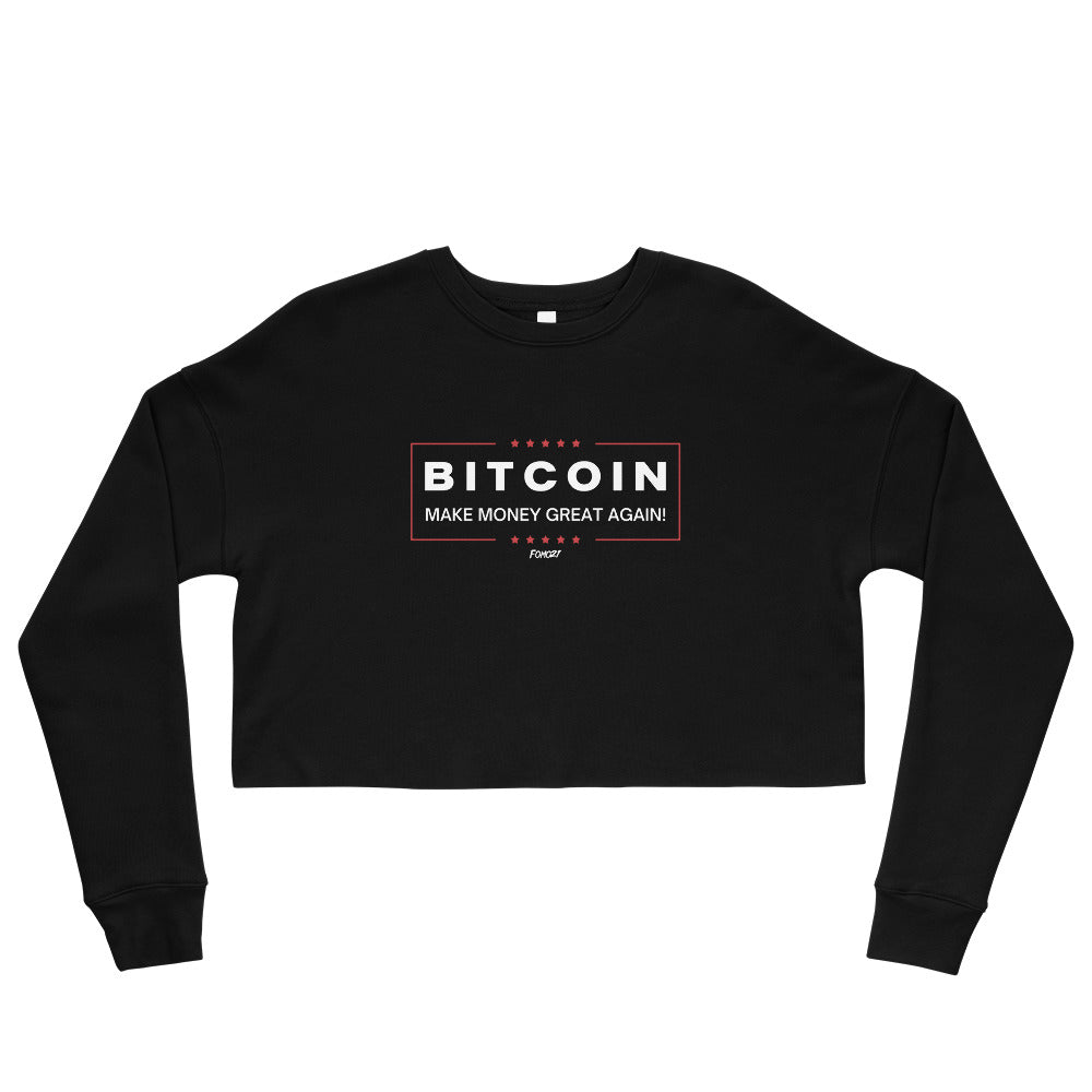 Make Money Great Again Bitcoin Cropped Sweatshirt | fomo21